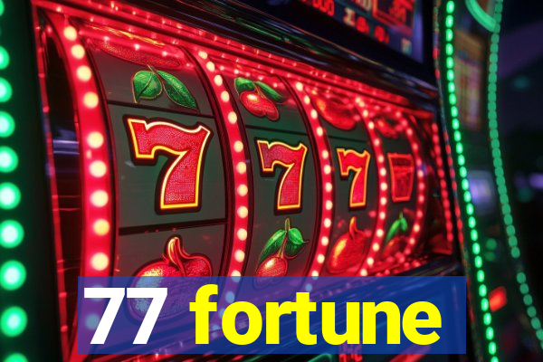 77 fortune